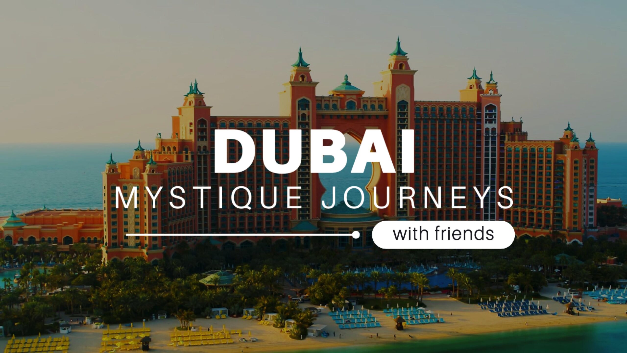 Dubai Tour Packages Mystique Journeys